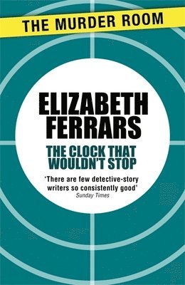 Elizabeth Ferrars - Clock That Wouldn't Stop, Häftad