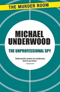 bokomslag The Unprofessional Spy