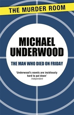 Michael Underwood - Man Who Died on Friday, Häftad