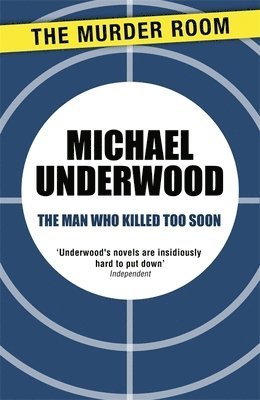 Michael Underwood - Man Who Killed Too Soon, Häftad