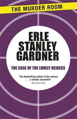 Erle Stanley Gardner - Case of the Lonely Heiress, Häftad