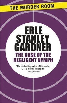 Erle Stanley Gardner - Case of the Negligent Nymph, Häftad