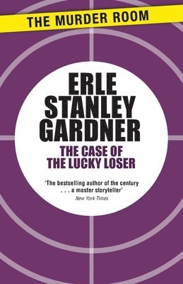 Erle Stanley Gardner - Case of the Lucky Loser, Häftad