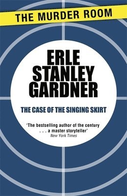 Erle Stanley Gardner - Case of the Singing Skirt, Häftad