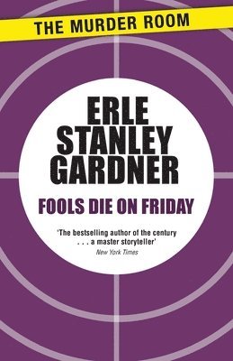 Erle Stanley Gardner - Fools Die on Friday, Häftad