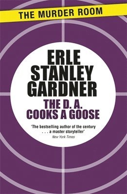 Erle Stanley Gardner - D.A. Cooks a Goose, Häftad