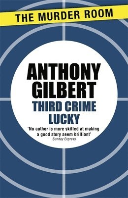 Anthony Gilbert - Third Crime Lucky, Häftad