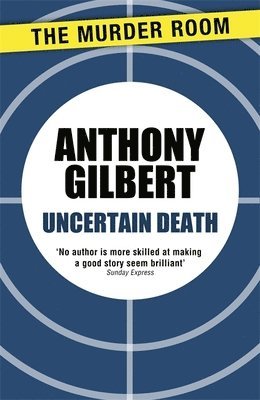Anthony Gilbert - Uncertain Death, Häftad