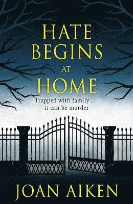 Joan Aiken - Hate Begins at Home, Häftad