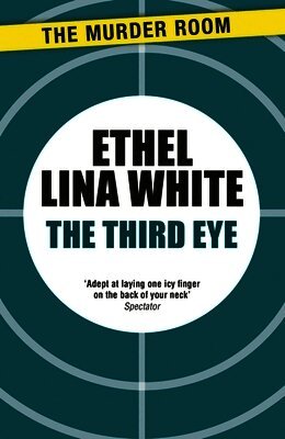 Ethel Lina White - Third Eye, Häftad