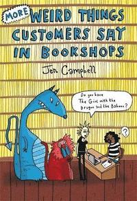 bokomslag More Weird Things Customers Say in Bookshops