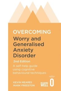 bokomslag Overcoming Worry and Generalised Anxiety Disorder, 2nd Edition