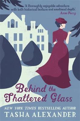 Tasha Alexander - Behind the Shattered Glass, Häftad