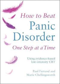 bokomslag How to Beat Panic Disorder One Step at a Time