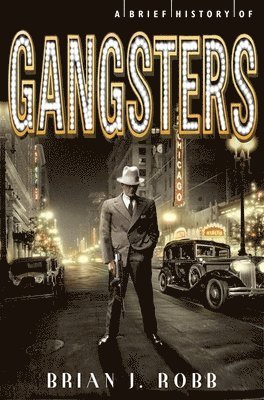 Brian Robb - Brief History of Gangsters, Häftad