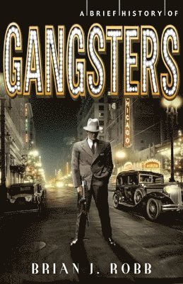 bokomslag A Brief History of Gangsters