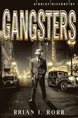 bokomslag A Brief History of Gangsters