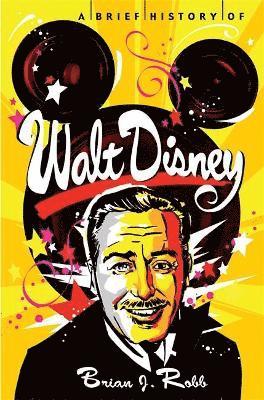 Brian Robb - Brief History of Walt Disney, Häftad