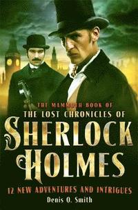 bokomslag The Mammoth Book of The Lost Chronicles of Sherlock Holmes