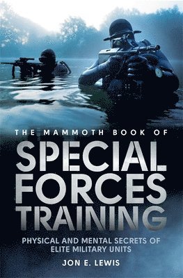 Jon E. Lewis - Mammoth Book Of Special Forces Training, Häftad