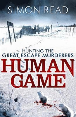 Human Game: Hunting the Great Escape Murderers 1