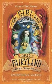 bokomslag The Girl Who Raced Fairyland All the Way Home