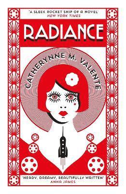 Catherynne M. Valente - Radiance, Häftad