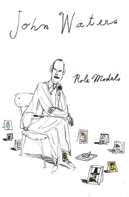John Waters - Role Models, Häftad