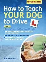 Mike Haskins - How to Teach your Dog to Drive, Häftad