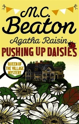 M.C. Beaton - Agatha Raisin: Pushing up Daisies, Häftad