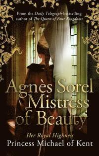 bokomslag Agnes Sorel: Mistress of Beauty