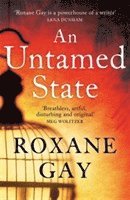 Roxane Gay - An Untamed State, Häftad