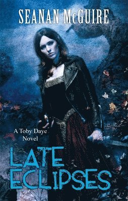 bokomslag Late Eclipses (Toby Daye Book 4)