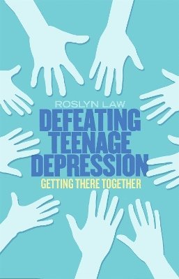 Roslyn Law - Defeating Teenage Depression, Häftad