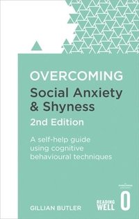bokomslag Overcoming Social Anxiety and Shyness, 2nd Edition