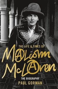 bokomslag The Life & Times of Malcolm McLaren