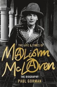bokomslag Malcolm McLaren: The Authorised Biography