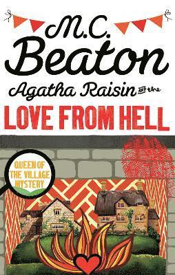 M.C. Beaton - Agatha Raisin and the Love from Hell, Häftad