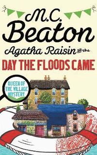 bokomslag Agatha Raisin and the Day the Floods Came