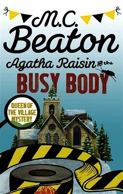 M.C. Beaton - Agatha Raisin and the Busy Body, Häftad