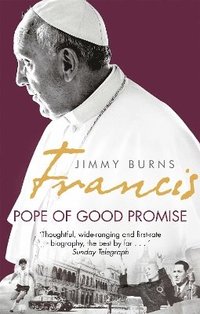 bokomslag Francis: Pope of Good Promise