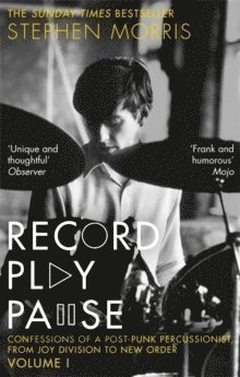 Stephen Morris - Record Play Pause, Häftad