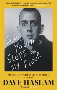 bokomslag Sonic Youth Slept On My Floor