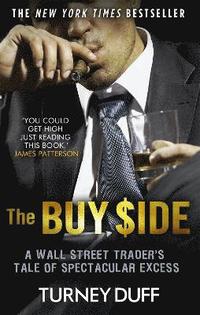 bokomslag Buy side - a wall street traders tale of spectacular excess