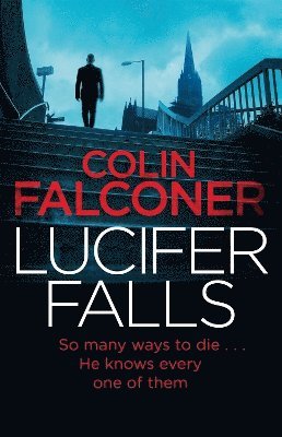Colin Falconer - Lucifer Falls, Inbunden
