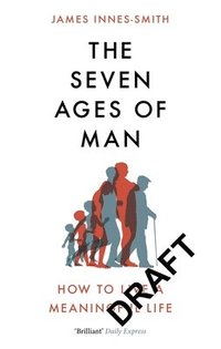 bokomslag The Seven Ages of Man