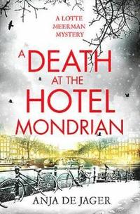 bokomslag A Death at the Hotel Mondrian