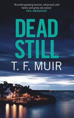 T.F. Muir, T. F. Muir, T.F. MUIR, T F Muir - Dead Still, Häftad