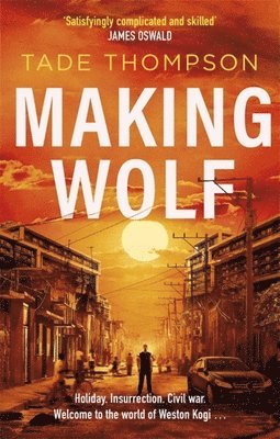 Tade Thompson - Making Wolf, Häftad