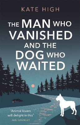bokomslag Man Who Vanished and the Dog Who Waited